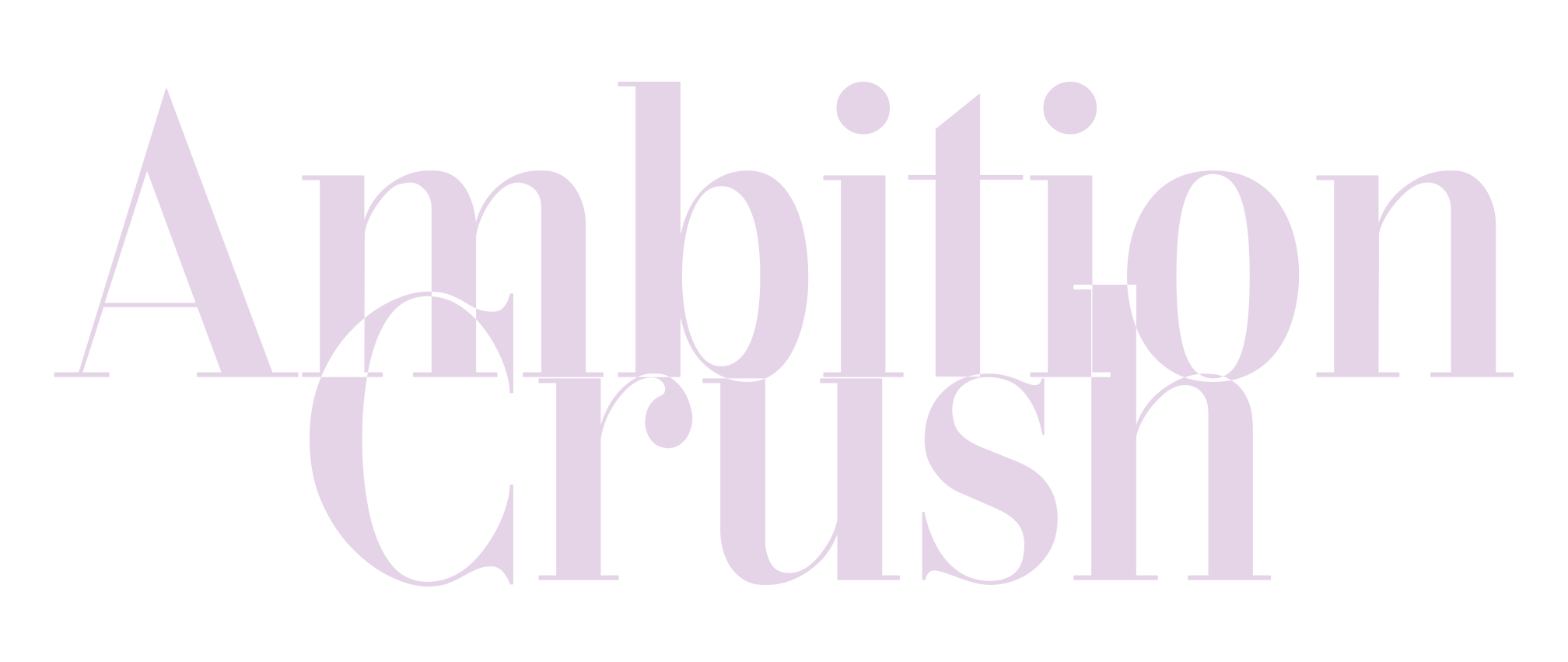 Ambition Crush